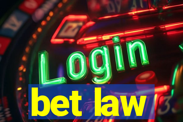 bet law